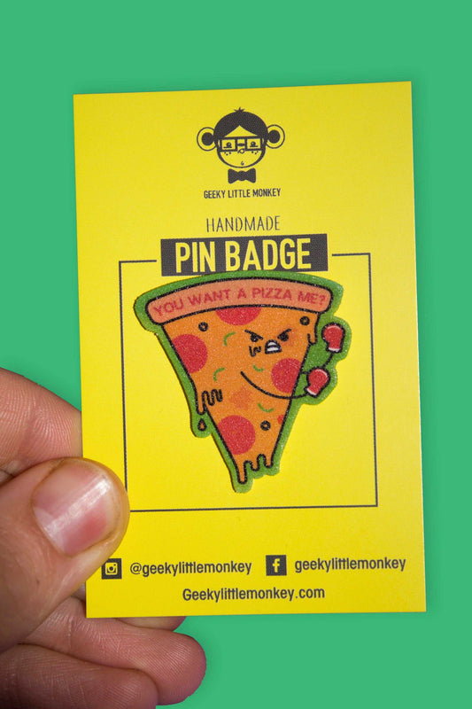 You want a pizza me?  Shrink Plastic Pin Badge-Geeky Little Monkey