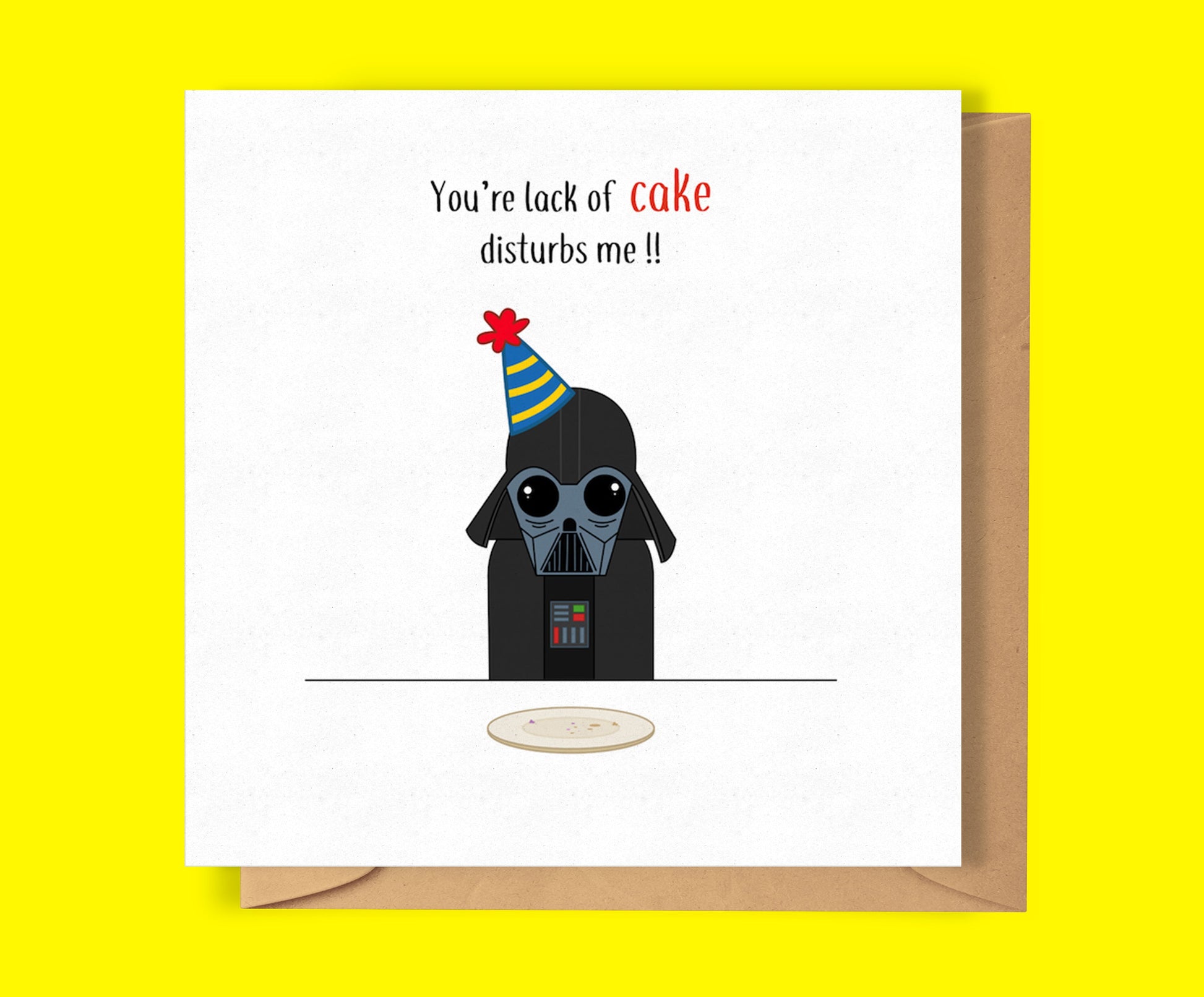 I find your Lack of Cake Disturbing Vader Card-Geeky Little Monkey