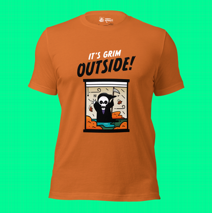 It's Grim Outside Unisex T-shirt