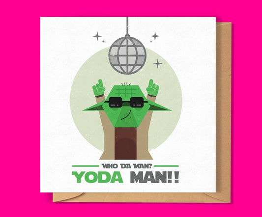 Who da man? Yoda Man!! Birthday Card-Geeky Little Monkey